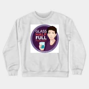 Glass Half Full Podcast-1 Crewneck Sweatshirt